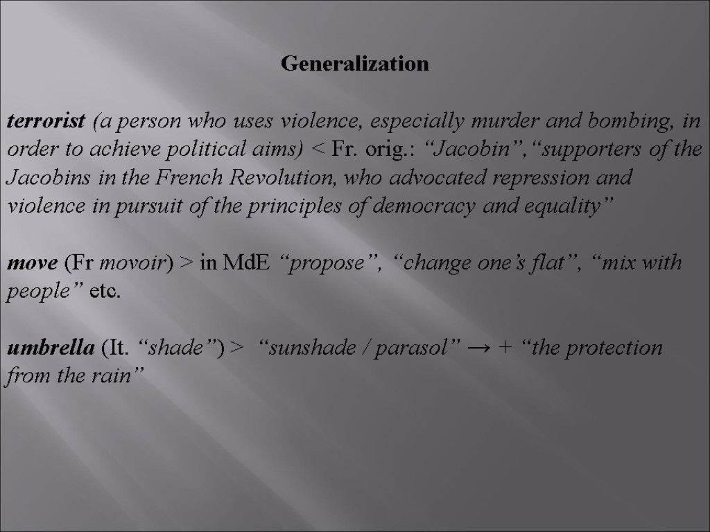 Generalization terrorist (a person who uses violence, especially murder and bombing, in order to